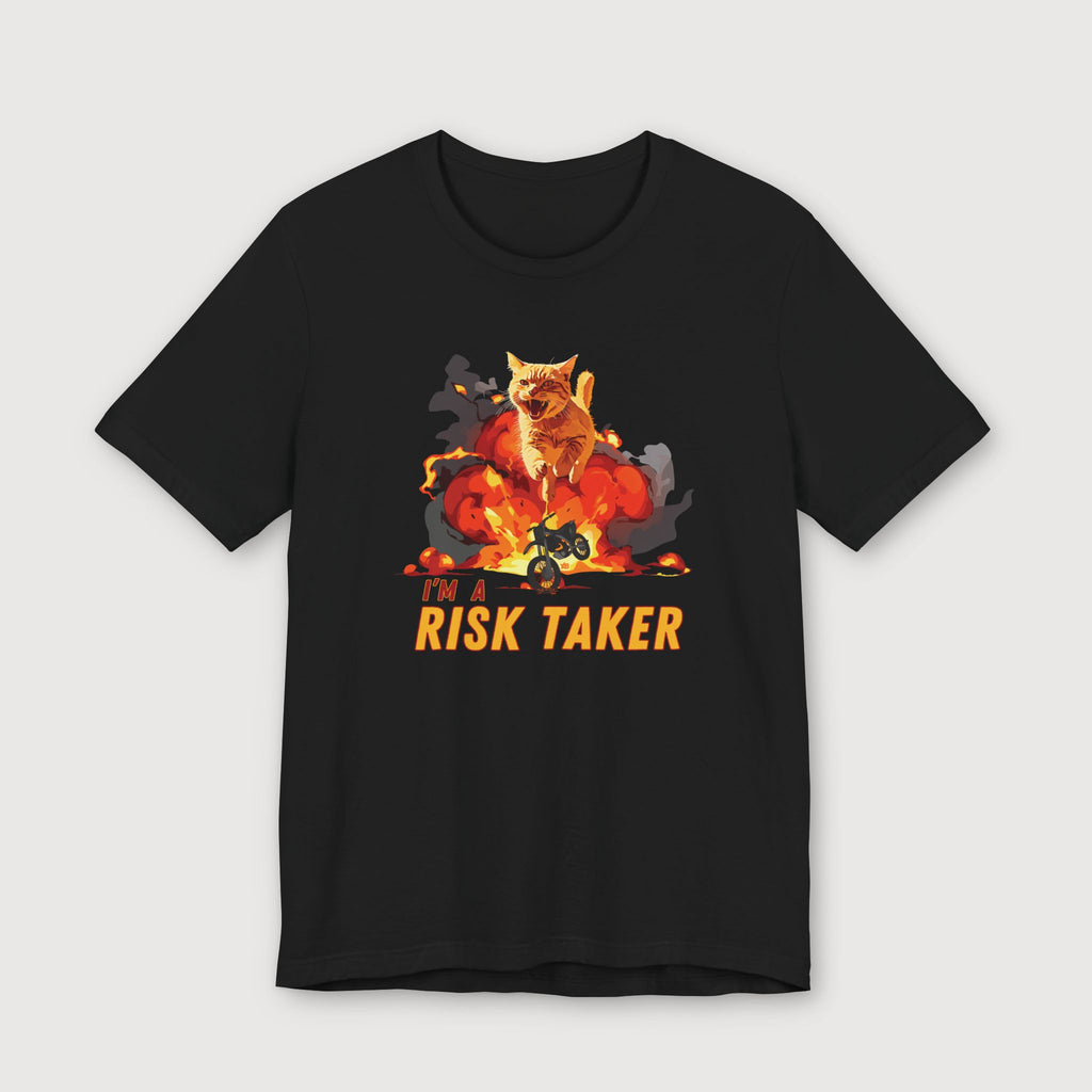 I'm a Risk Taker - T-Shirt