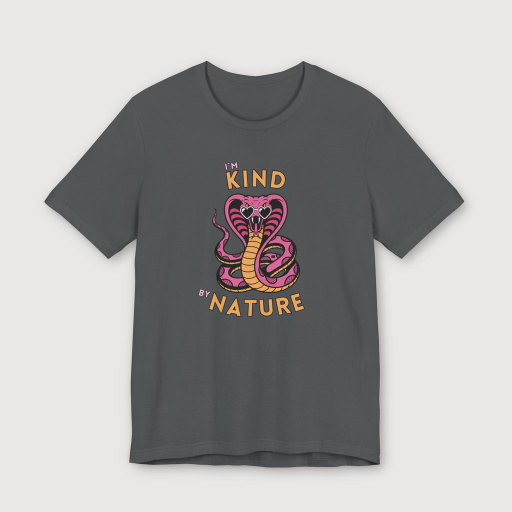 I'm Kind by Nature - Pink Cobra - T-Shirt
