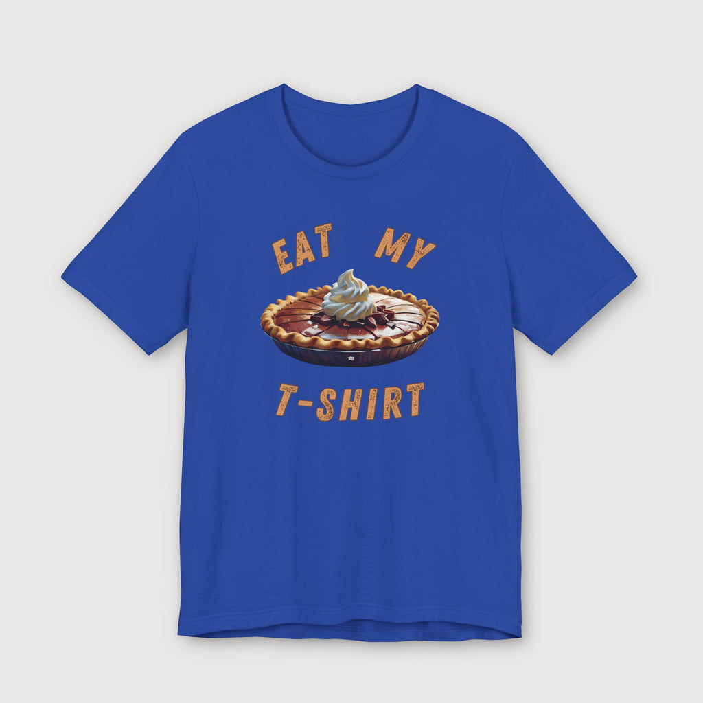 Eat My T-Shirt - Chocolate Pie - T-Shirt