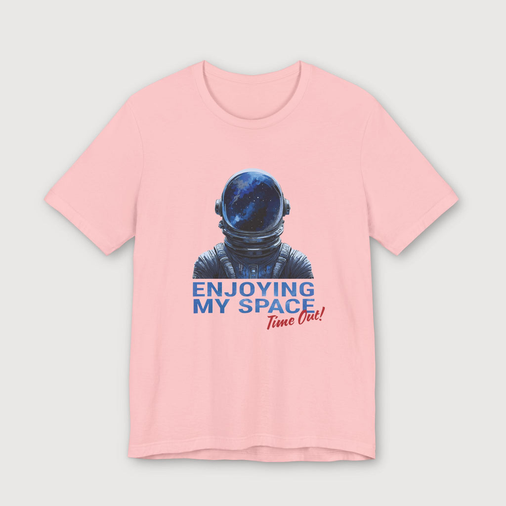Enjoying My Space - Time Out! - T-Shirt