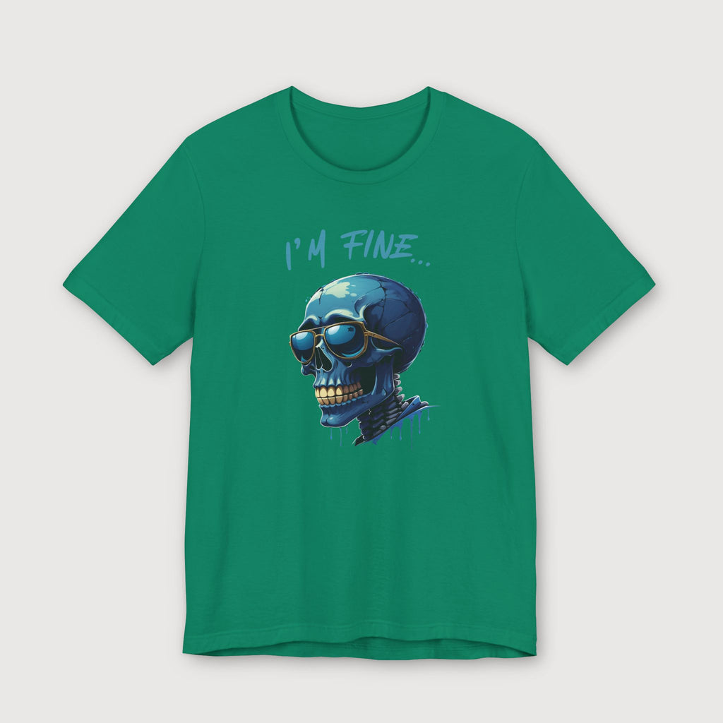 I'm Fine... - Blue Skull - T-Shirt
