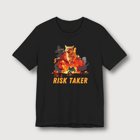 I'm a Risk Taker
