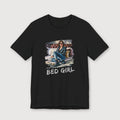 I'm a Bed Girl - Dark Spark - T-Shirt