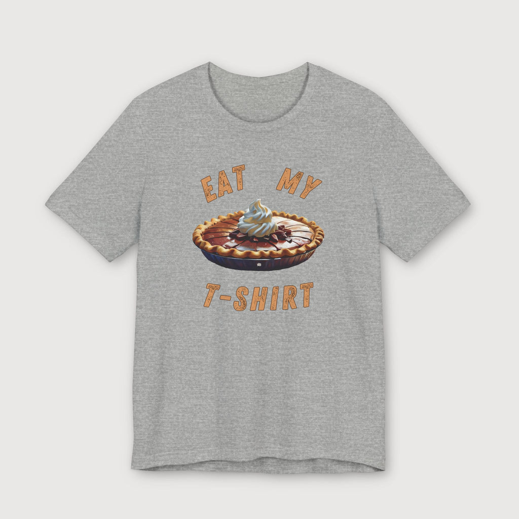 Eat My T-Shirt - Chocolate Pie - T-Shirt