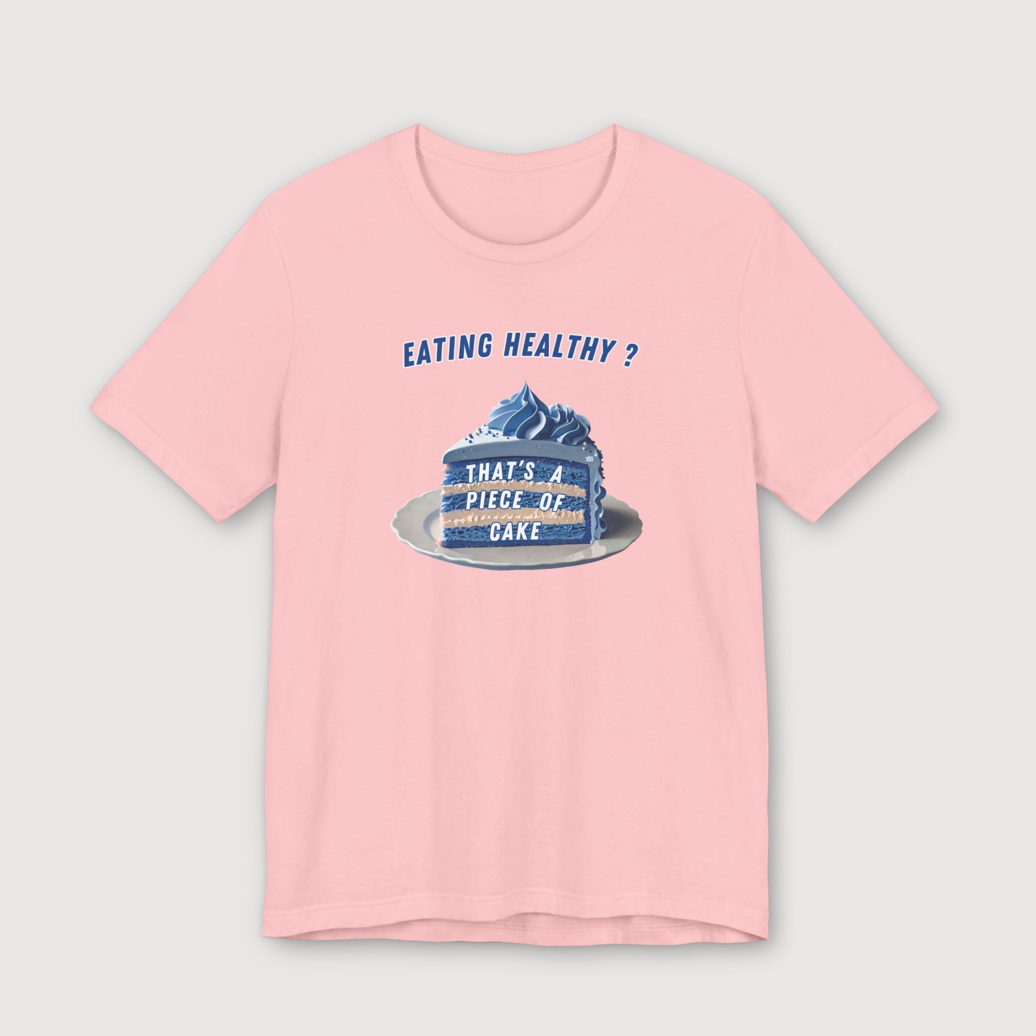 Eating Healthy? - Blue Cake - T-Shirt
