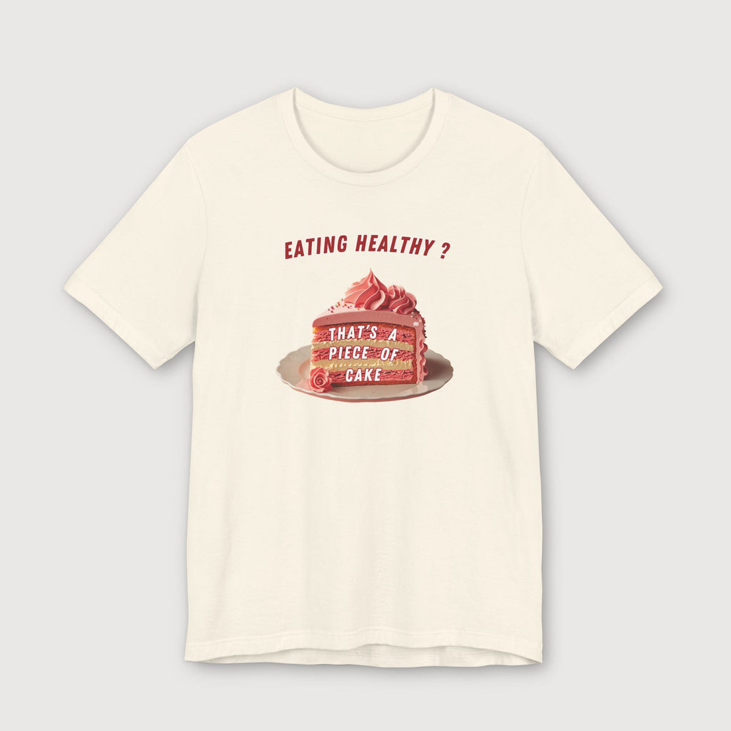 Eating Healthy? - Pink Cake - T-Shirt