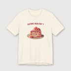Eating Healthy? - Pink Cake - T-Shirt
