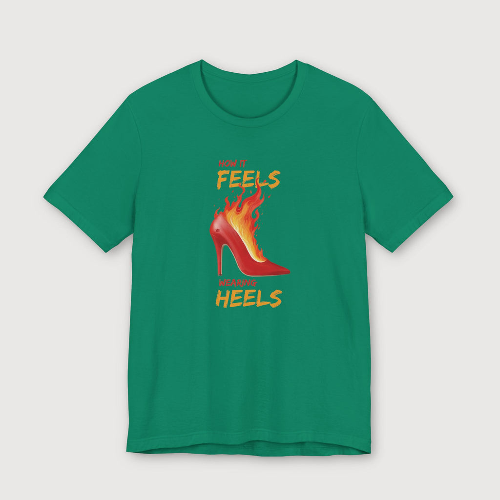 How it Feels Wearing Heels - Red Shoe - T-Shirt