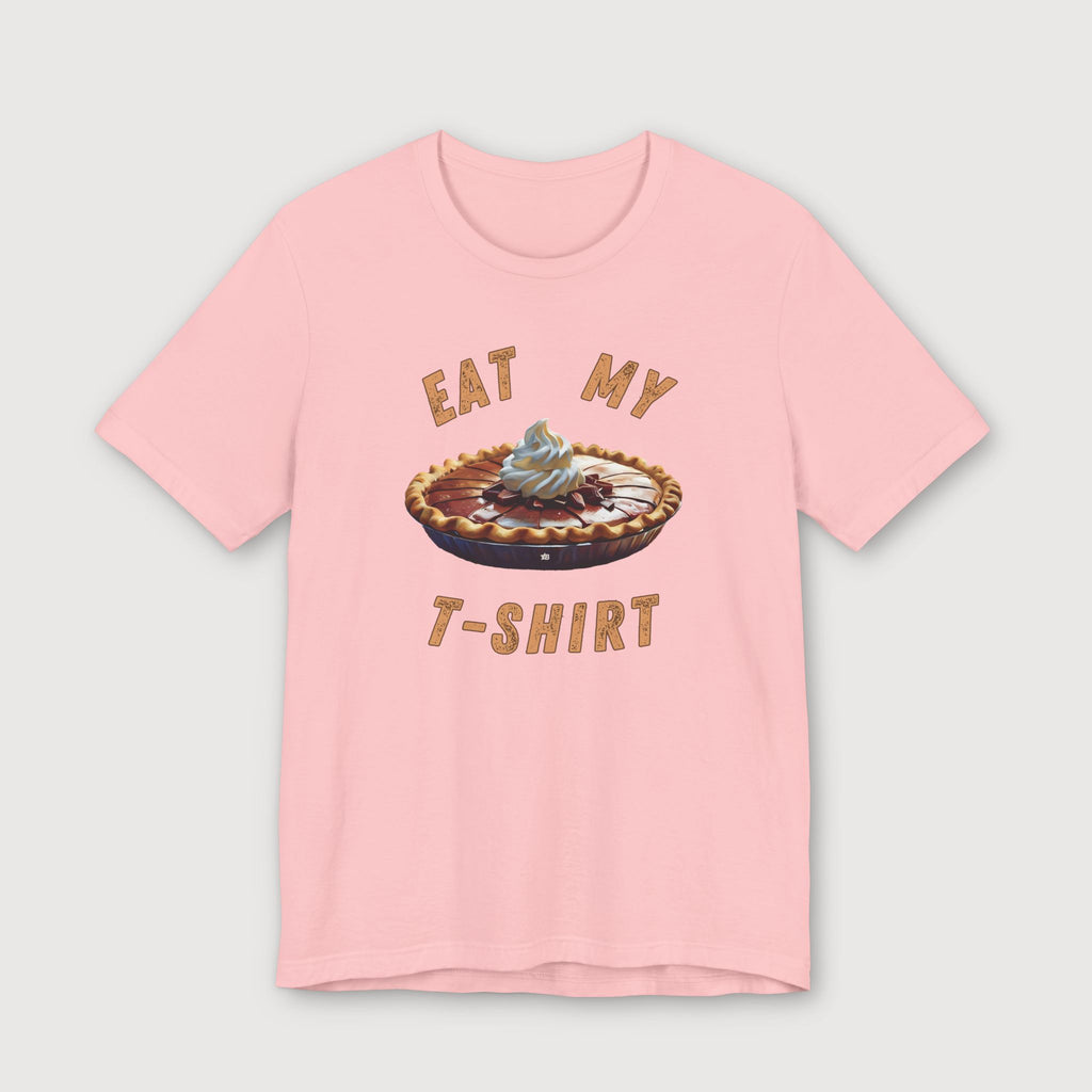 Eat My T-Shirt - Chocolate Pie - T-Shirt