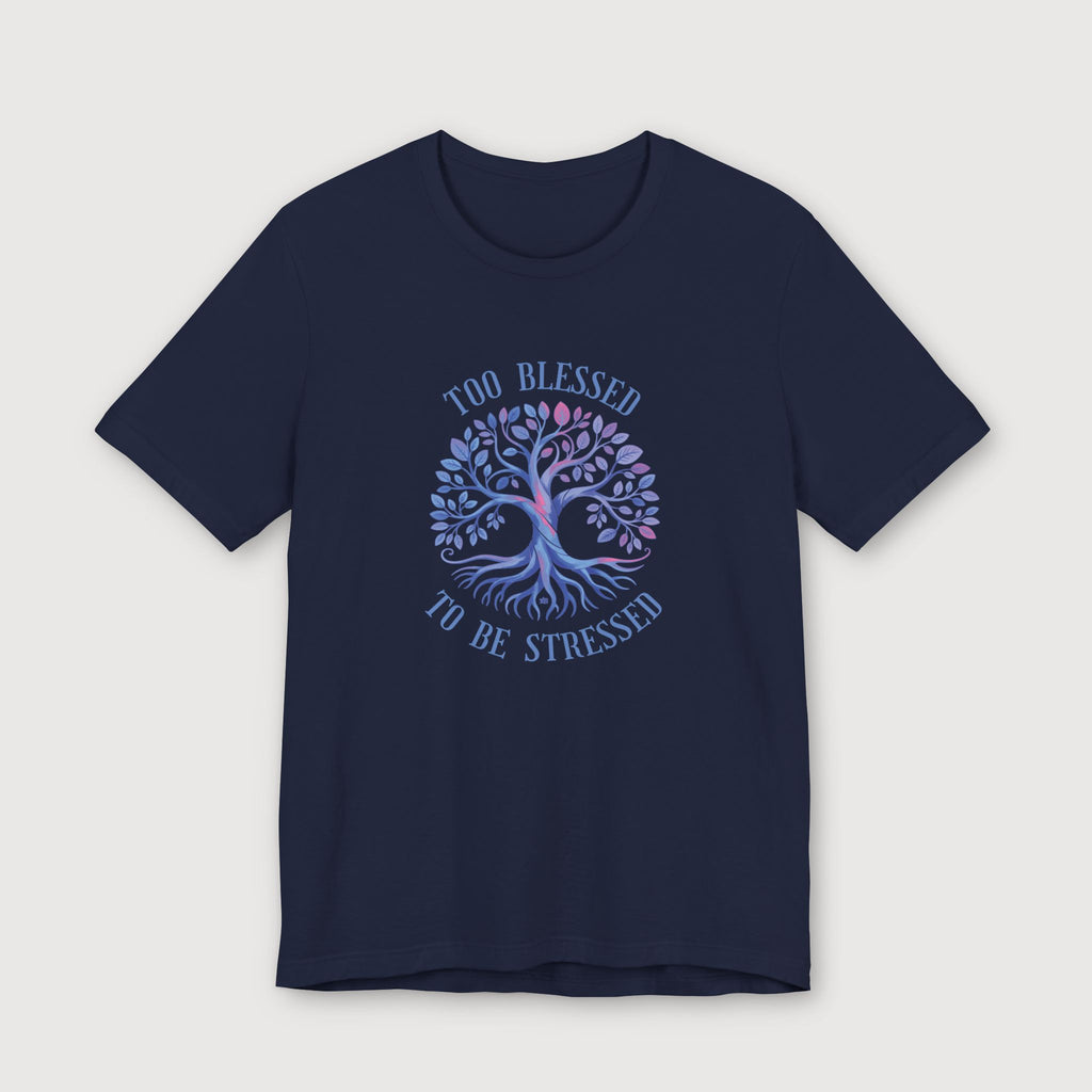 Too Blessed To Be Stressed - Light Blue Tree - T-Shirt