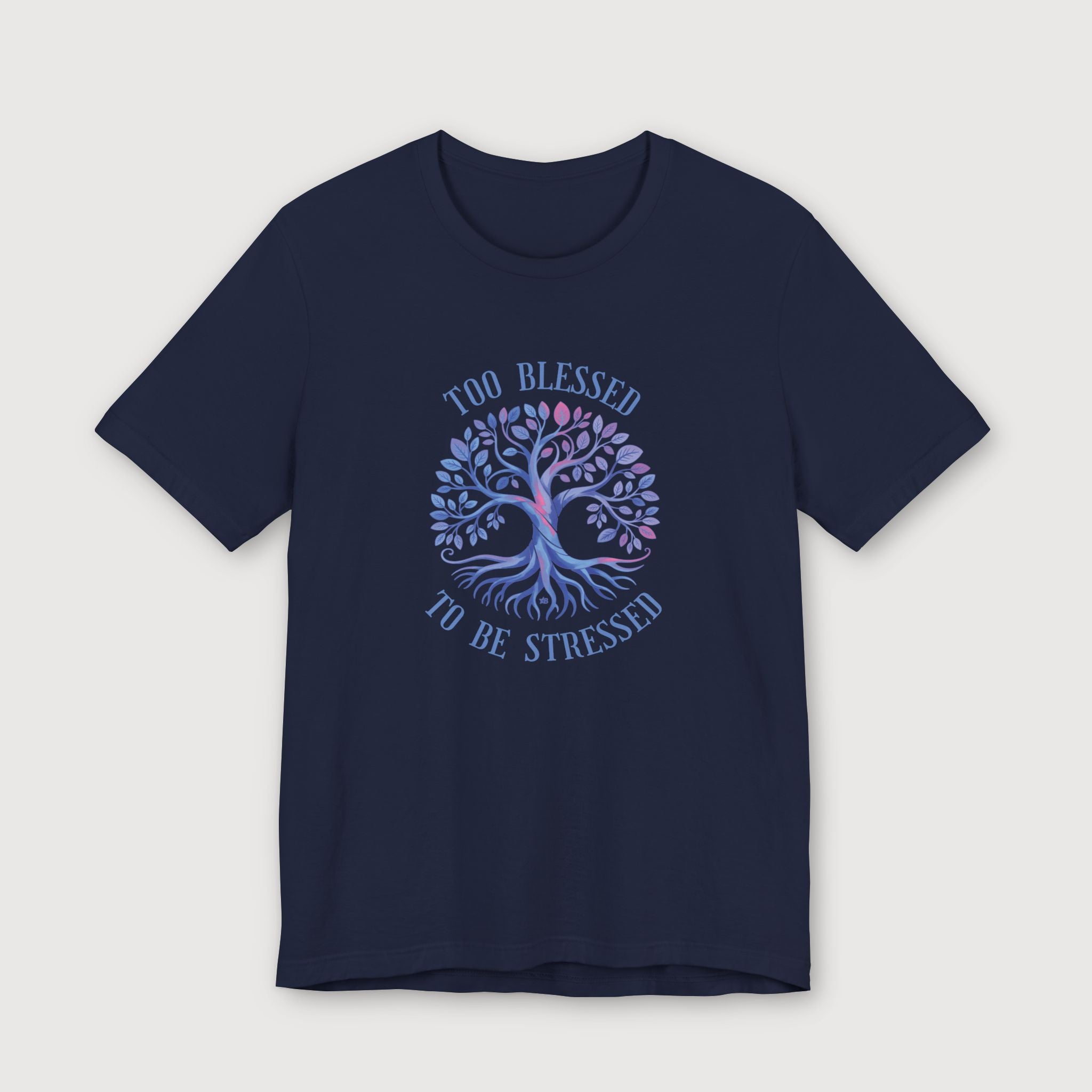 Too Blessed To Be Stressed - Light Blue Tree - T-Shirt