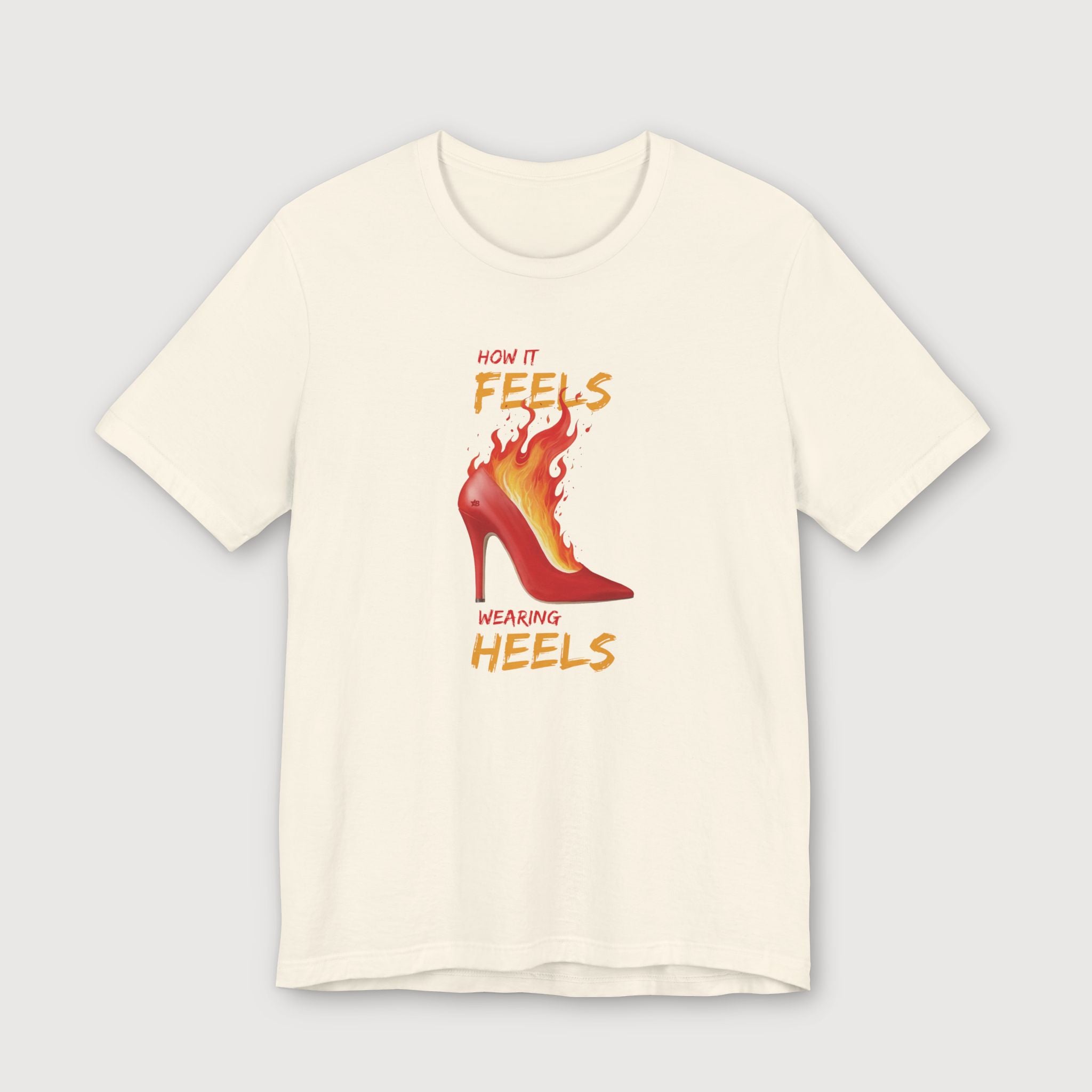 How it Feels Wearing Heels - Red Shoe - T-Shirt