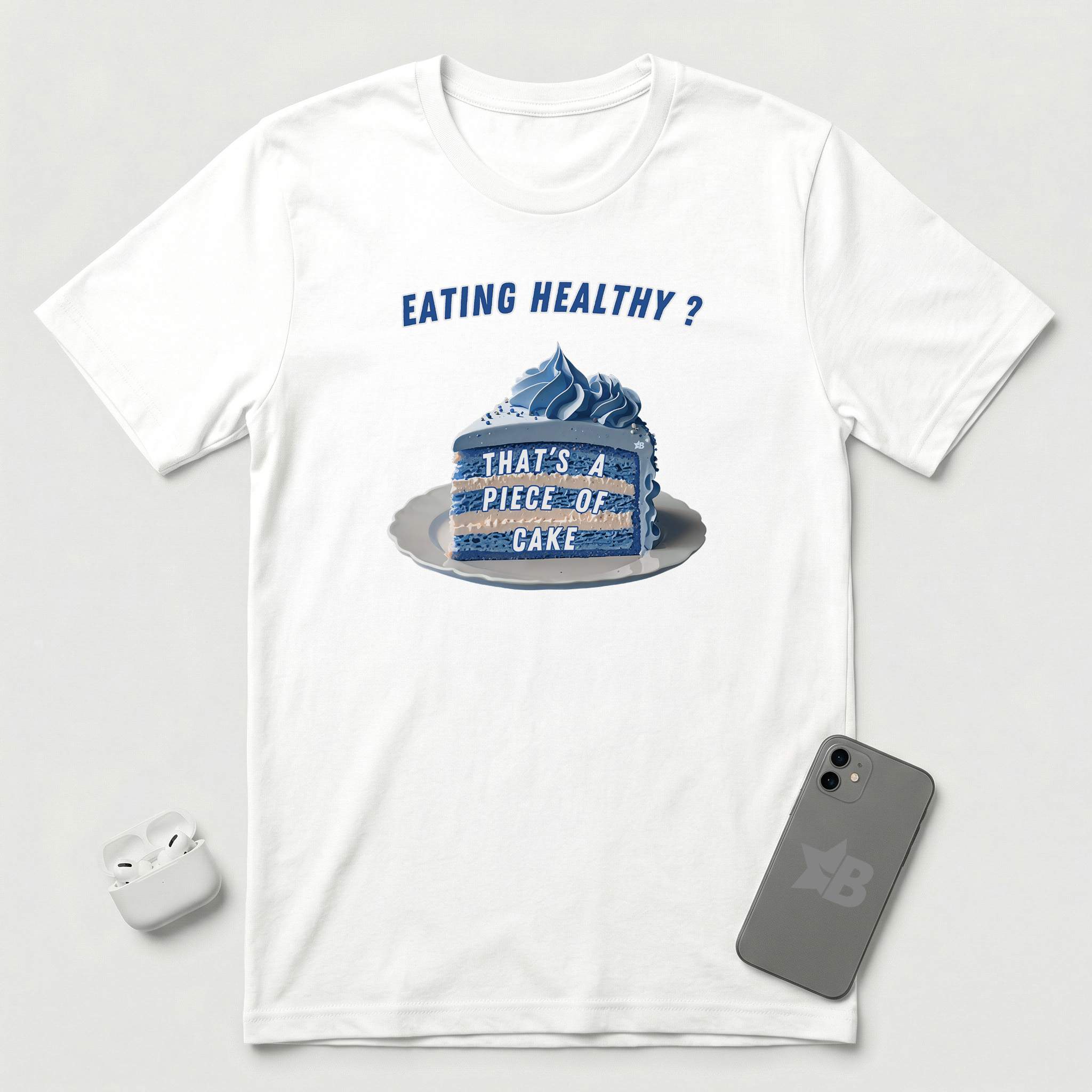 Eating Healthy? - Blue Cake - T-Shirt - White mockup