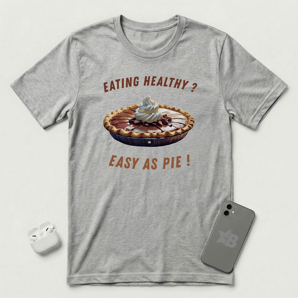 Eating Healthy? Easy as Pie! - T-Shirt - Athletic Heather mockup