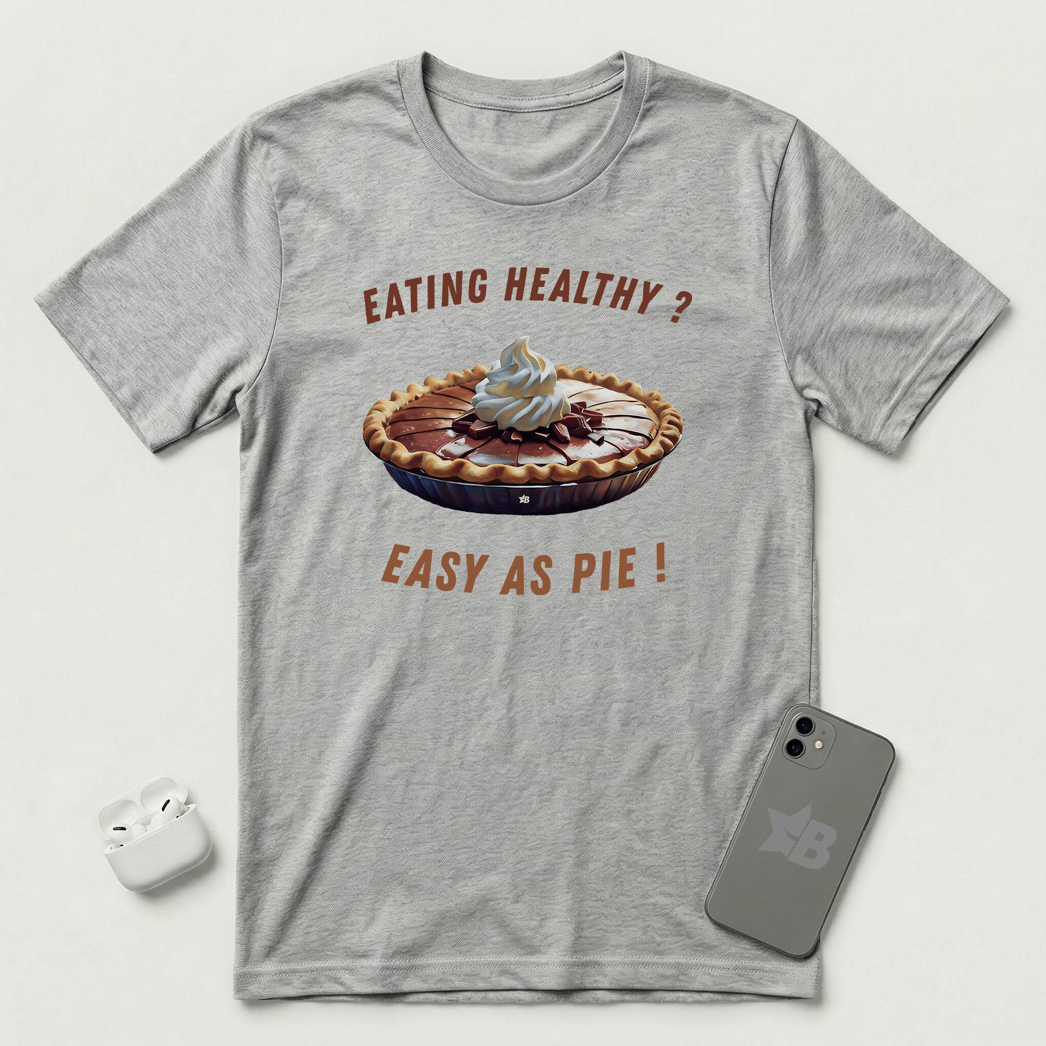 Eating Healthy? Easy as Pie! - T-Shirt - Athletic Heather mockup