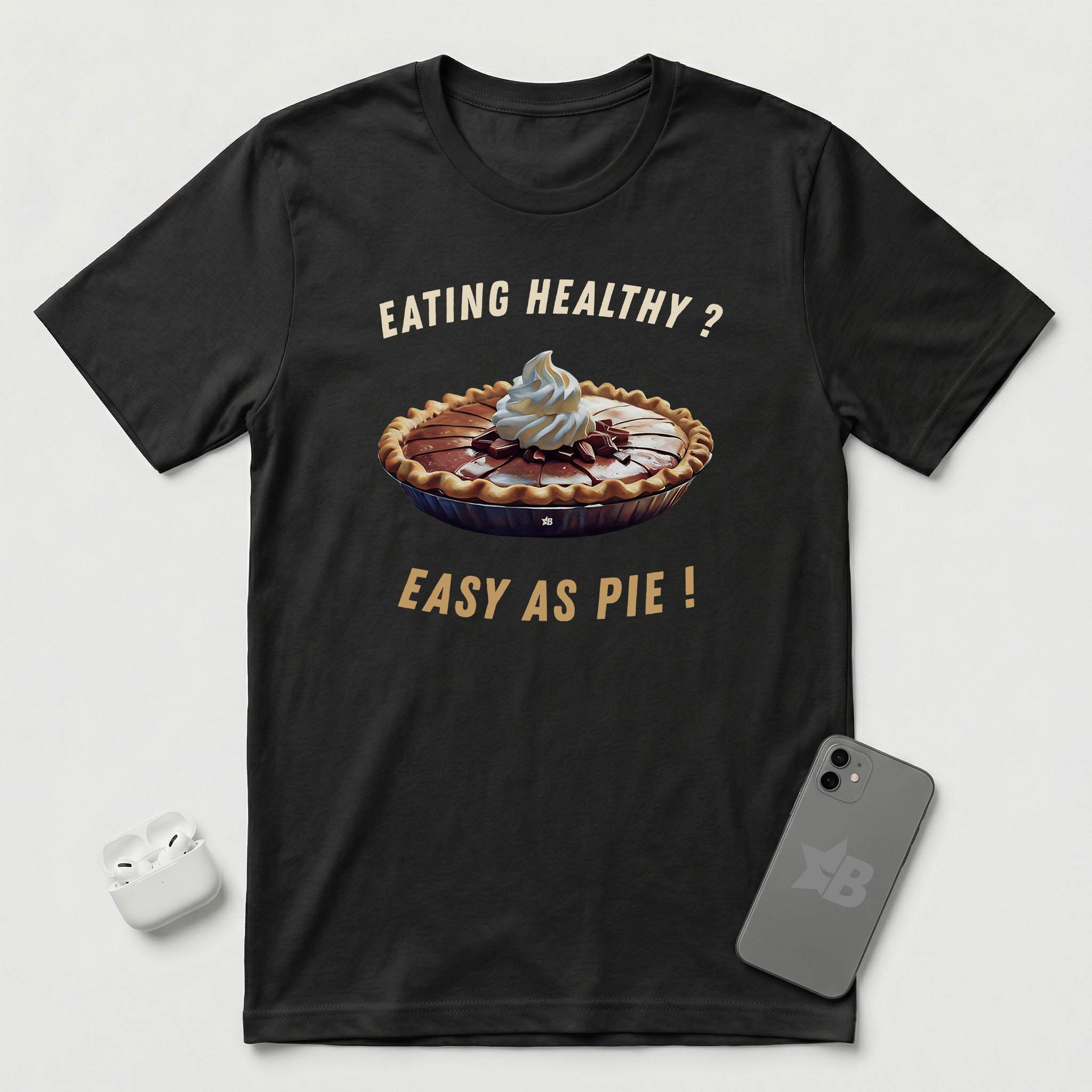 Eating Healthy? Easy as Pie! - T-Shirt - Black mockup