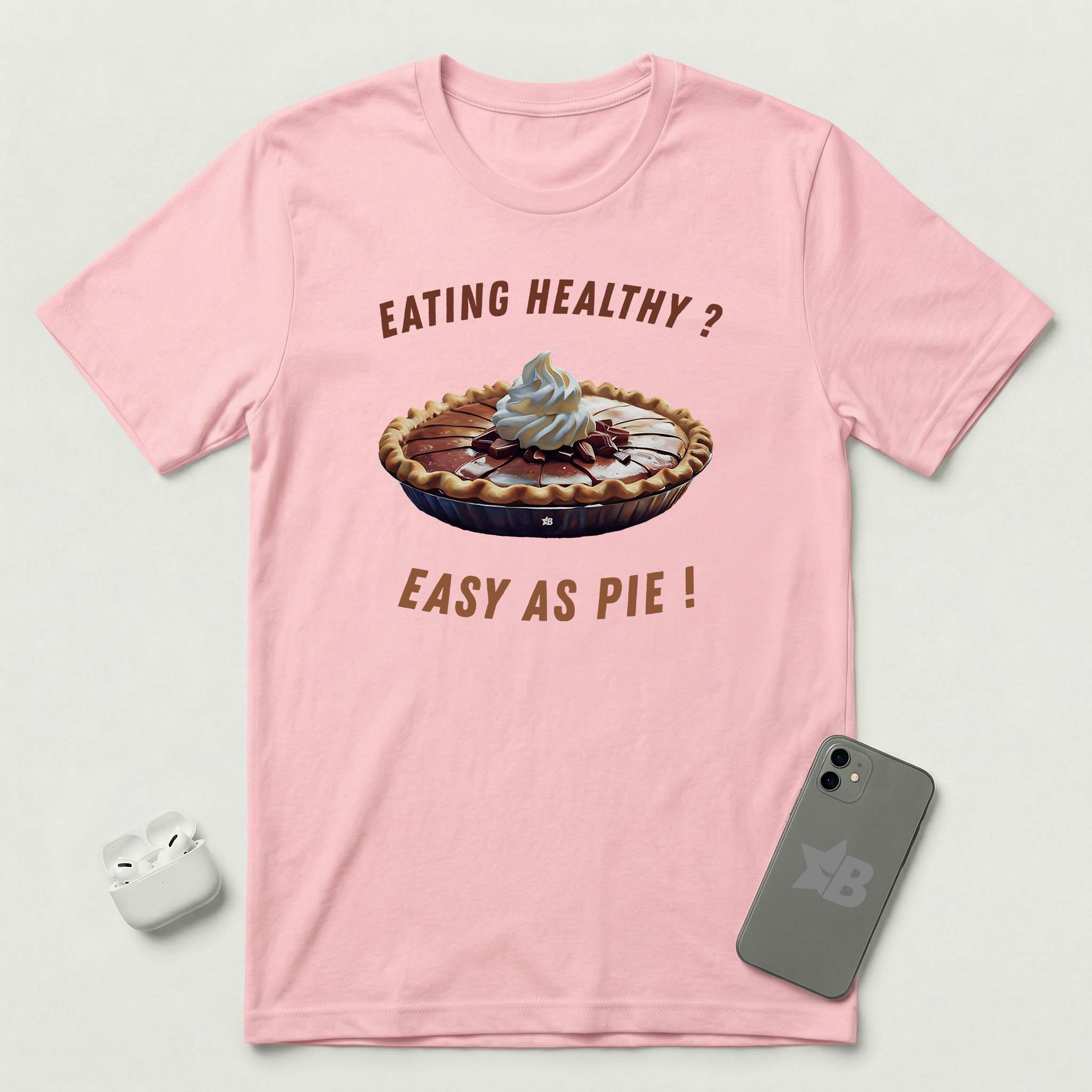 Eating Healthy? Easy as Pie! - T-Shirt - Pink mockup