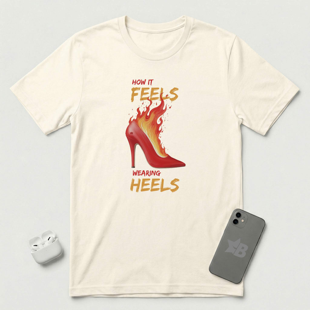 How it Feels Wearing Heels - Red Shoe - T-Shirt - Natural mockup