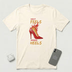How it Feels Wearing Heels - Red Shoe - T-Shirt - Natural mockup
