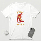 How it Feels Wearing Heels - Red Shoe - T-Shirt - White mockup