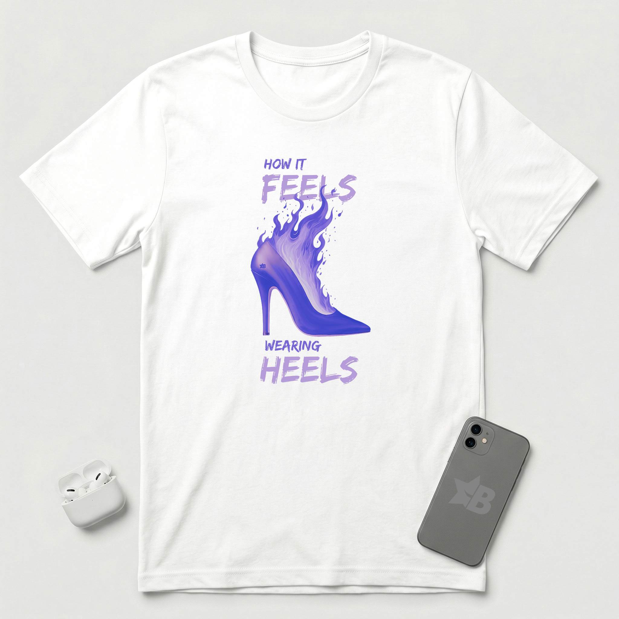 How it Feels Wearing Heels - Purple Shoe - T-Shirt - White mockup