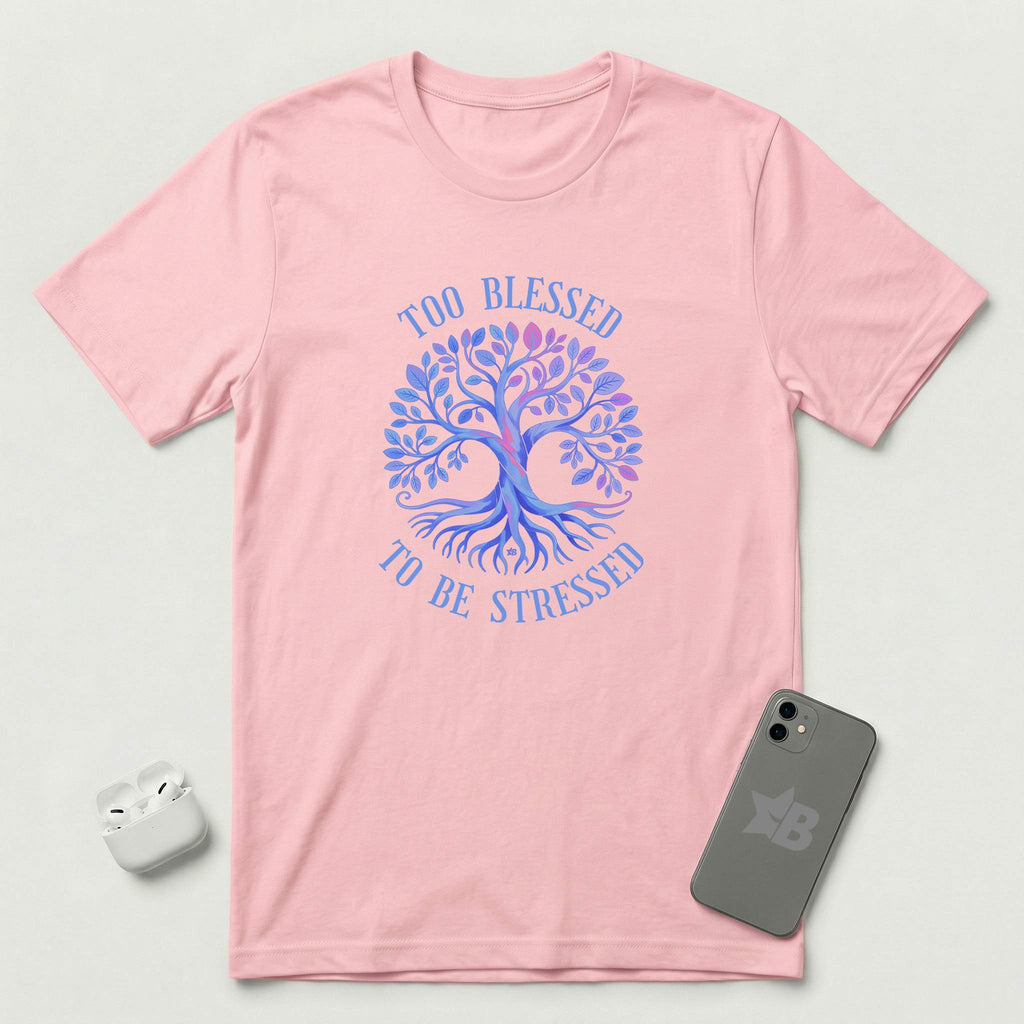 Too Blessed To Be Stressed - Light Blue Tree - T-Shirt - Pink mockup
