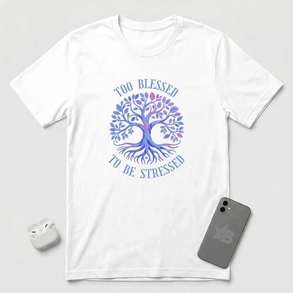 Too Blessed To Be Stressed - Light Blue Tree - T-Shirt - White mockup