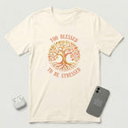 Too Blessed To Be Stressed - Sun Tree - T-Shirt - Natural mockup