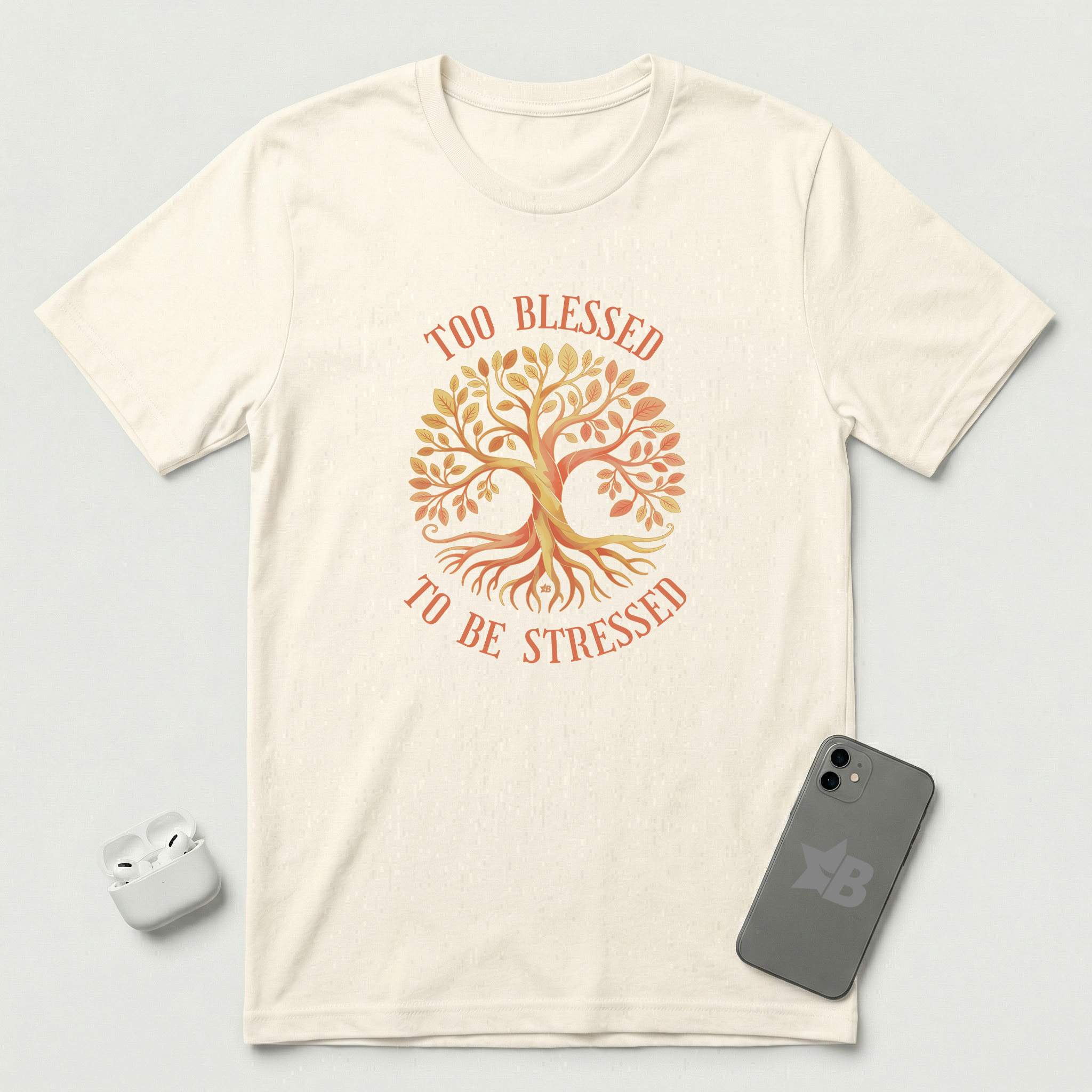 Too Blessed To Be Stressed - Sun Tree - T-Shirt - Natural mockup