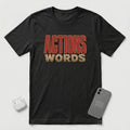 Actions Over Words - T-Shirt - Black mockup