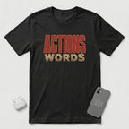 Actions Over Words - T-Shirt - Black mockup