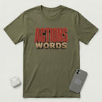 Actions Over Words - T-Shirt - Military Green mockup