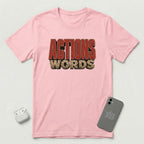 Actions Over Words - T-Shirt - Pink mockup