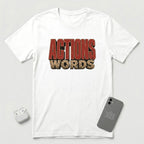 Actions Over Words - T-Shirt - White mockup