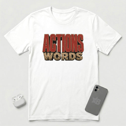 Actions Over Words - T-Shirt - White mockup