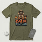 Calm Is Pending - Panicked Meerkat - T-Shirt - Military Green mockup