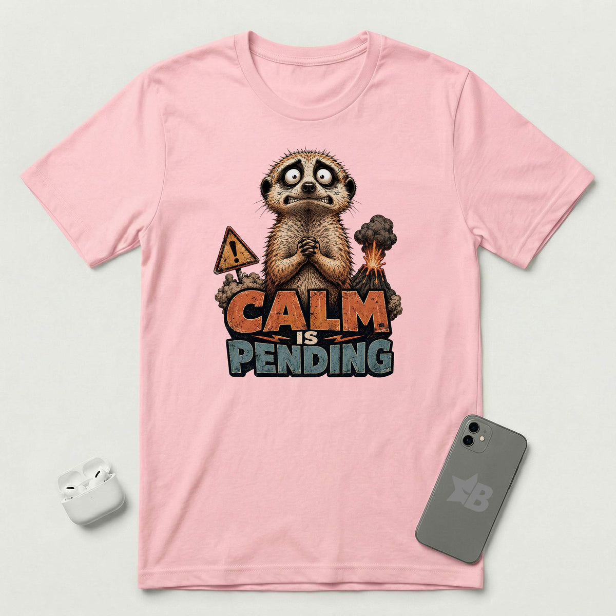 Calm Is Pending - Panicked Meerkat - T-Shirt - Pink mockup