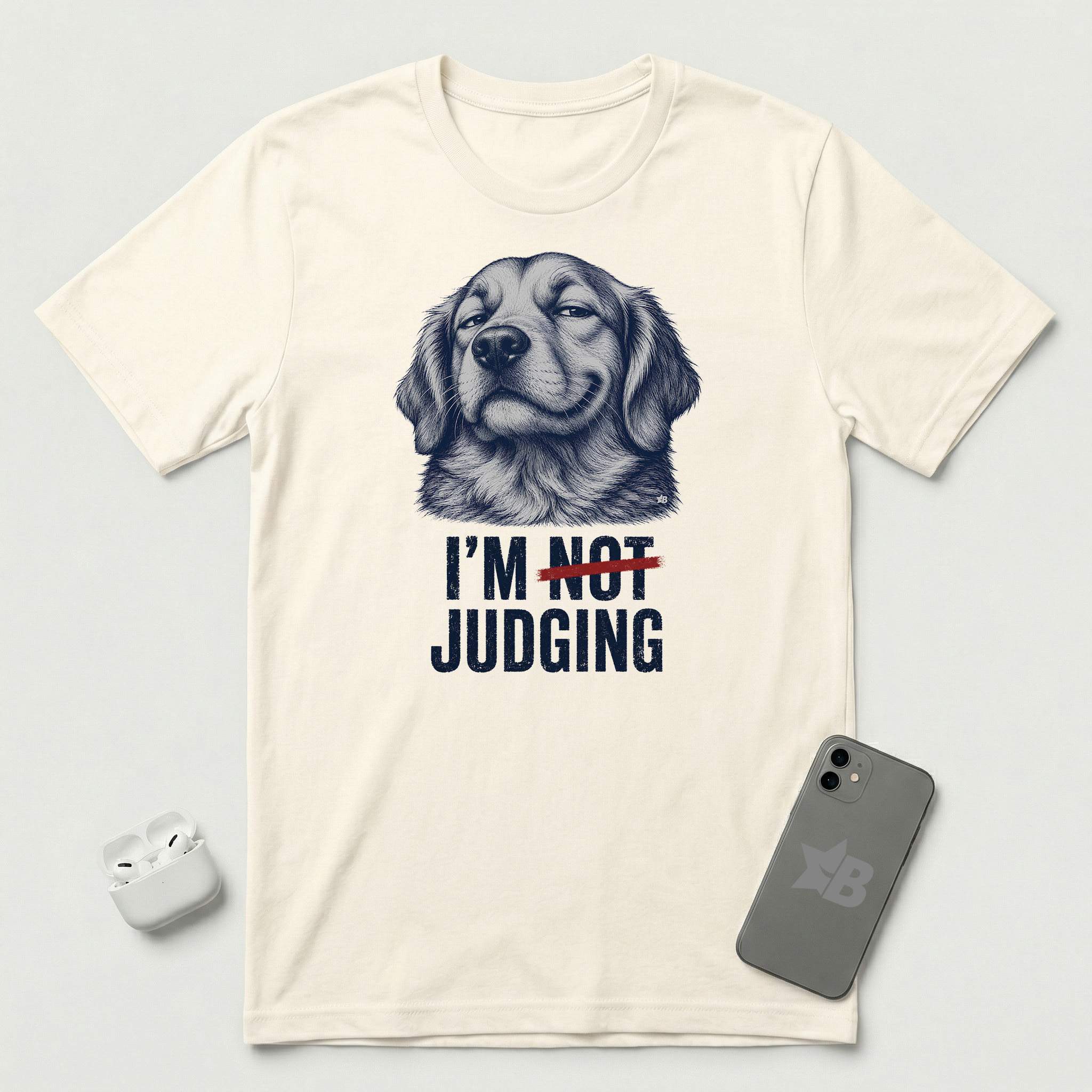 I'm Not Judging - Reluctant Retriever - T-Shirt - Natural mockup