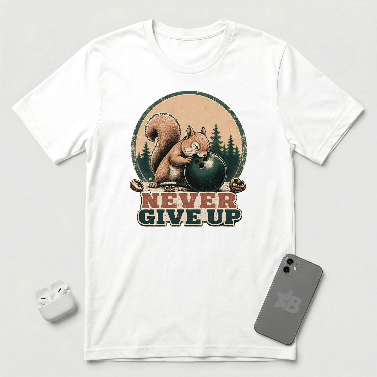 Never Give Up - Little Nutcase Squirrel - T-Shirt - White mockup