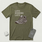 Love Running Late - T-Shirt - Military Green mockup
