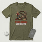 Work Harder Not Smarter - T-Shirt - Military Green mockup