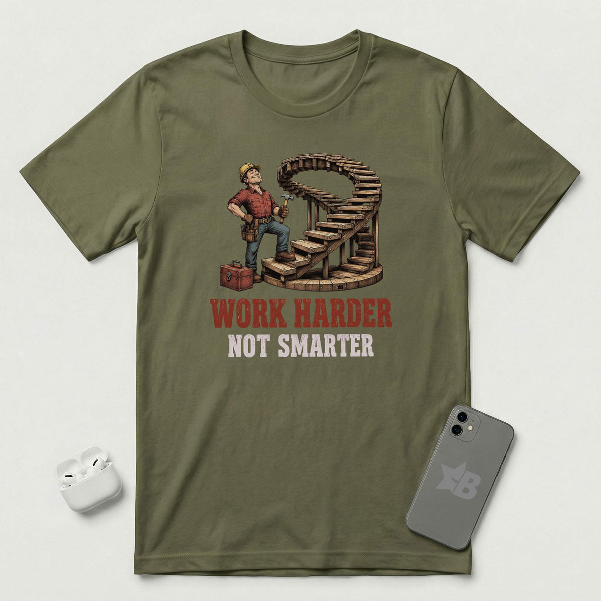 Work Harder Not Smarter - T-Shirt - Military Green mockup
