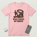 Work Harder Not Smarter - T-Shirt - Pink mockup