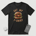 Eat My T-Shirt - Hamburger - T-Shirt - Black mockup