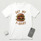 Eat My T-Shirt - Hamburger - T-Shirt - White mockup
